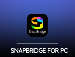 How to Download and Install SnapBridge on Pc?